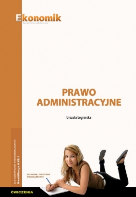 Prawo administracyjne Ćwiczenia - Urszula Legierska