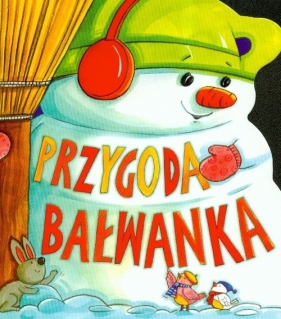 Przygoda bałwanka - Ewa Stadtmüller