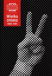 Wielka zmiana 1989-1991 - <br />