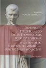 Dizionario italo-polacco della terminologia politica e sociale. Włosko-polski Sondel-Cedarmas Joanna