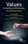 Values in Society and Economy: Two Perspectives Sztompka Piotr, Hausner Jerzy