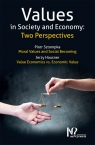 Values in Society and Economy: Two Perspectives Piotr Sztompka, Jerzy Hausner