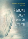 Rozmowa duszy z Aniołem Stróżem Siostra Saurette z Lyonu