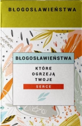 Pudełko - Błogosławieństwa, które ogrzeją serce - Opracowanie zbiorowe