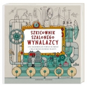 Szkicownik szalonego wynalazcy - Lisa Regan