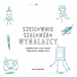 Szkicownik szalonego wynalazcy - Lisa Regan
