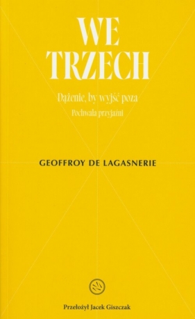 We trzech. - Geoffroy de Lagasnerie