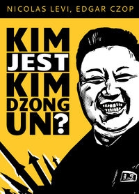 Kim jest Dzong Un?