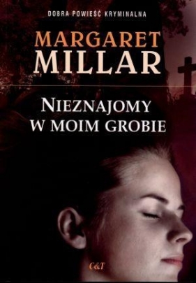 Nieznajomy w moim grobie - Margaret Millar