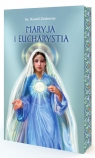 Maryja i Eucharystia Zadrożny Kamil