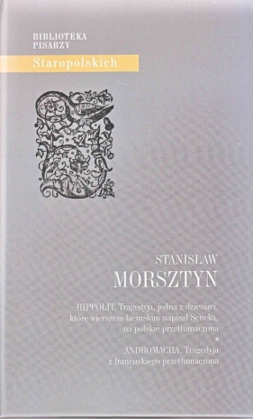 Hippolit Andromacha - Morsztyn Stanisław