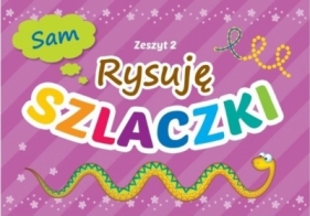 Rysuję szlaczki cz.2 wyd.2 - Opracowanie zbiorowe