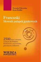 Francuski Słownik pułapek językowych - Wilczyńska Weronika, Rabiller Bruno