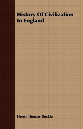 History Of Civilization In England - Buckle Henry Thomas