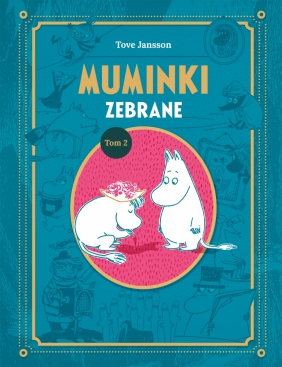 Muminki zebrane. Tom II - Tove Jansson
