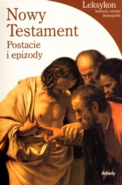 Nowy testament Postacie i epizody