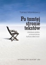 Po tamtej stronie tekstów Literatura polska a nowoczesna kultura Mizerkiewicz Tomasz