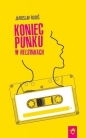 Koniec punku w Helsinkach - Jaroslav Rudis