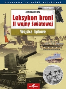 Leksykon broni II wojny światowej - Zasieczny Andrzej