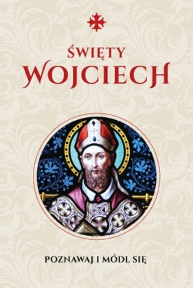 Modlitewnik Św. Wojciech - Wojtkowiak Justyna