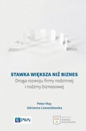Stawka większa niż biznes - Lewandowska Adrianna, May Peter