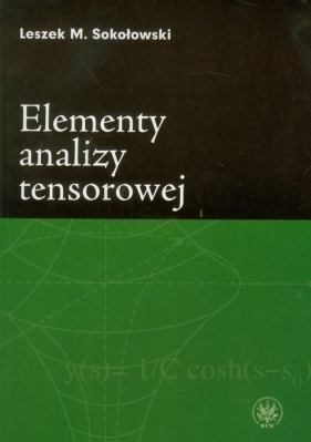 Elementy analizy tensorowej - Sokołowski Leszek M.