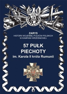 57 pułk piechoty im. Karola II króla Rumunii - Dymek Przemysław