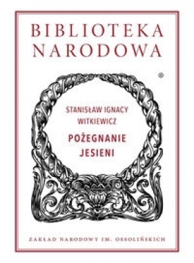 Pożegnanie jesieni - Stanisław Ignacy Witkiewicz