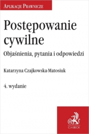 Postępowanie cywilne w.4 - Katarzyna Czajkowska-Matosiuk