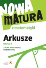 Nowa matura z matematyki Arkusze maturalne ZPiR Adam Wojaczek, Alina Popiołek, Jerzy Radziewicz