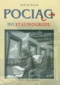 Pociąg do Stalinogrodu - Andrzej Kozioł
