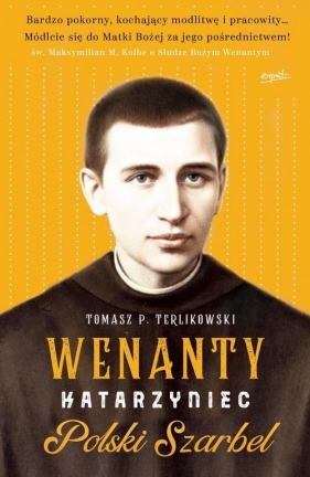 Wenanty Katarzyniec - Tomasz Terlikowski