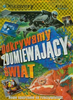 Odkrywamy zdumiewający świat Nowe spojrzenie na rzeczywistość (Uszkodzona okładka) - Camilla de la Bedoyere, John Farndon, Ian Graham