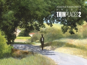 Anubis Thin Places 2 - Joanna Karpowicz