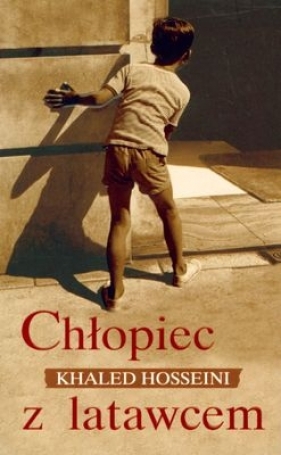 Chłopiec z latawcem - Hosseini Khaled