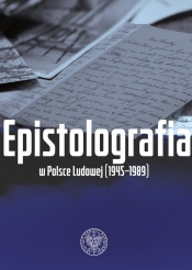 Epistolografia w Polsce Ludowej (1945-1989) - Noszczak Bartłomiej, Adamus Anna Maria