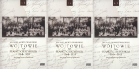 Wójtowie na Śląsku Cieszyńskim 1864-1918 Tom 1-3 - Morys-Twearowski Michael