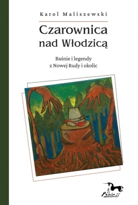Czarownica nad Włodzicą / Pasaże - Karol Maliszewski