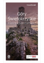 Góry Świętokrzyskie Kielce i Sandomierz Travelbook - Bzowski Krzysztof