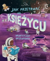Młodzi Odkrywcy. Jak przetrwać na Księżycu - Joalda Morancy