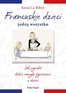 Francuskie dzieci jedzą wszystko