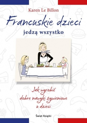 Francuskie dzieci jedzą wszystko - Billon Karen