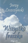 Wszystko fraszka Leszczyński Jerzy