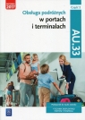 Obsługa podróżnych w portach i terminalach. Kwalifikacja AU.33. Część 2.