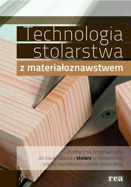 Technologia stolarstwa z materiałoznawstwem podręcznik część 1