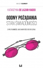 Godny pożądania stan świadomości - Katarzyna de Lazari-Radek