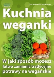 Kuchnia weganki - Lidia Aleksandra Szadkowska