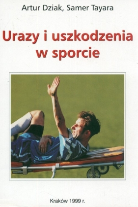 Urazy i uszkodzenia w sporcie - Dziak Artur, Tayara Samer