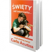 Święty od internetu… czyli poznaj świat Carlo Acutisa - Karolina Pawłowska