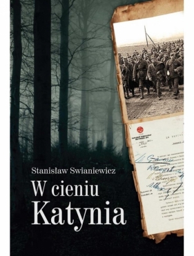 W cieniu Katynia - Swianiewicz Stanisław